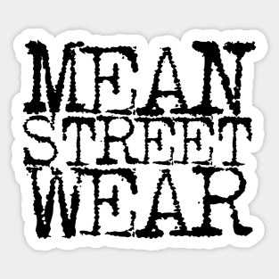 Mean Street Wear (black logo) Sticker